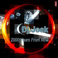 DJ Jock - 2000 Years From Now