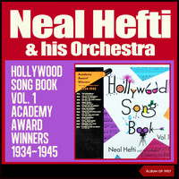 Neal Hefti & His Orchestra - Hollywood Song Book Vol. 1 Academy Award Winners 1934-1945 (Album of 1957)