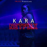 Kara - Netflix (Explicit)