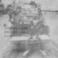 Reeve Powers Trio - Young Love on Lisa Lane