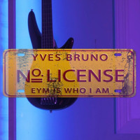 Yves Bruno - No License (Explicit)