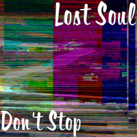 Lost Soul - Don't Stop