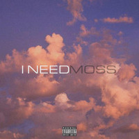 Moss - I Need (Explicit)