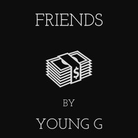 Young G - Friends (Explicit)