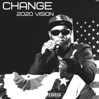 Change - 2020 Vision (Explicit)