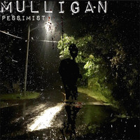 Mulligan - Pessimist
