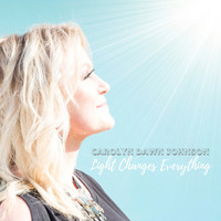 Carolyn Dawn Johnson - Light Changes Everything
