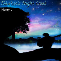 Henry L - Dawson's Night Creek