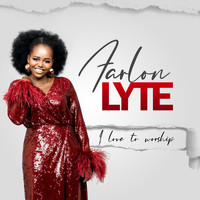 Farlon Lyte - I Love to Worship
