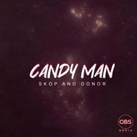 Candy Man - Skop And Donor