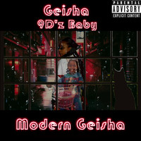Geisha - 9d'z Baby Modern Geisha (Explicit)