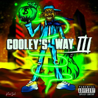 Cooley - Cooley’s Way III (Explicit)