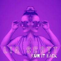 Lia Scott - Run It Back