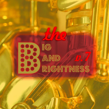 Various Artists - Big Bands Brightness, Vol. 7