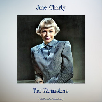 June Christy - The Remasters (All Tracks Remastered)