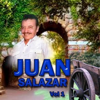 Juan Salazar - Juan Salazar, Vol. 1