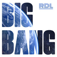 RDL - BIG BANG