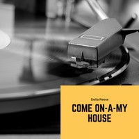 Della Reese - Come On-a-My House