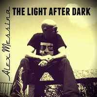 Alex Messina - The Light After Dark