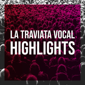 Various Artists - La traviata vocal highlights