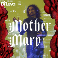 Di Leva - Mother Mary