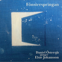 Daniel Östersjö - Fönsterspringan - Daniel Östersjö sjunger Elsie Johansson