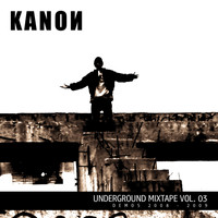 KANON - Underground Mixtape Vol. 3 (Explicit)