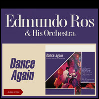 Edmundo Ros & His Orchestra - Dance Again (Album of 1962)