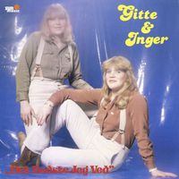 Gitte & Inger - Det Bedste Jeg Ved