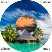 Chillout - Música Chillout Edición 2020
