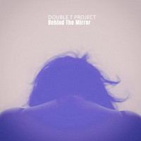 Double T Project - Behind the Mirror