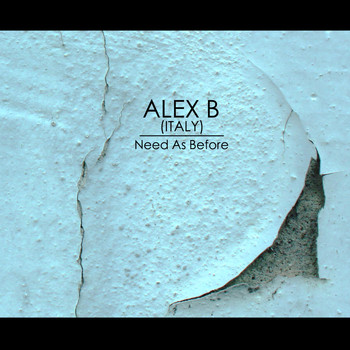 Alex B (Italy) - Need As Before
