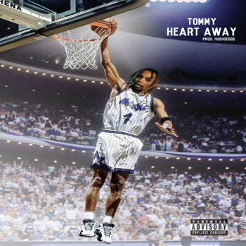 Tommy - Heart Away (Explicit)