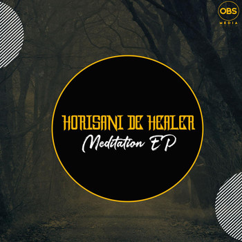 Horisani De Healer - Meditation EP