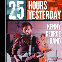 Kenny George Band - 25 Hours Yesterday