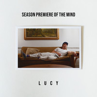 Lucy - Season Premiere of the Mind