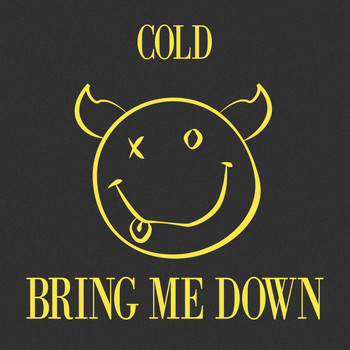 Cold - Bring Me Down (Explicit)