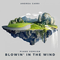 Andrea Carri - Blowin' in the Wind (Piano Version)