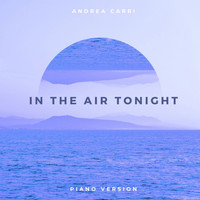 Andrea Carri - In the Air Tonight (Piano Version)