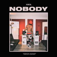 Akil - Nobody (Explicit)