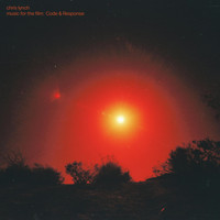 Chris Lynch - Code & Response (Original Film Score)