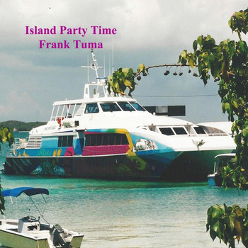 Frank Tuma - Island Party Time