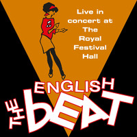 The English Beat - Live in Concert at the Royal Festival Hall