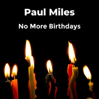 Paul Miles - No More Birthdays (Live)