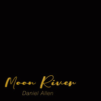 Daniel Allen - Moon River