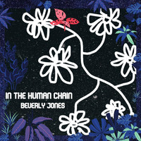 Beverly Jones - In the Human Chain