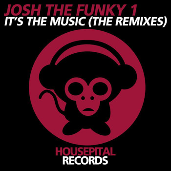 Josh The Funky 1 - It's the Music (The Remixes)
