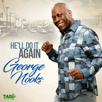 George Nooks - He'll Do It Again