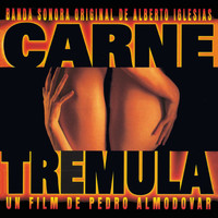 Alberto Iglesias - Carne trémula (Banda Sonora Original)