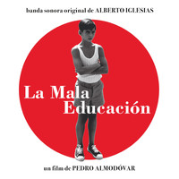 Alberto Iglesias - La mala educación (Banda Sonora Original)